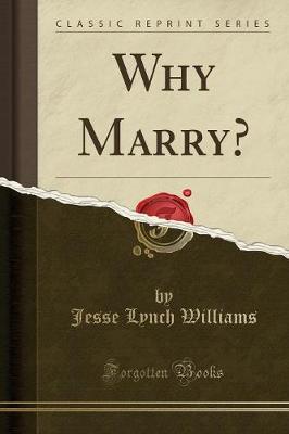 Book cover for Why Marry? (Classic Reprint)