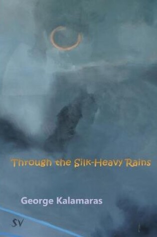 Cover of Through the Silk-Heavy Rains