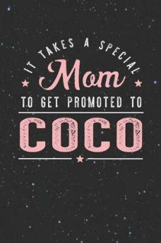 Cover of It Takes A Special Mom To Get Promoted To Coco