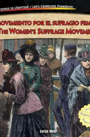 Cover of El Movimiento Por El Sufragio Femenino / The Women's Suffrage Movement