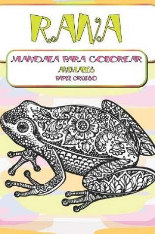 Cover of Mandala para colorear - Papel grueso - Animales - Rana