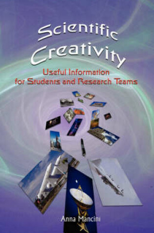 Cover of Scientific Creativity, Useful Information for Students and Research Teams