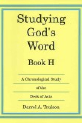 Cover of Studying Gods Word Book H (Grade 7)