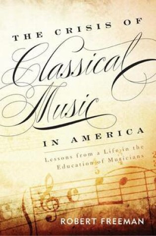 Cover of Crisis of Classical Music in America