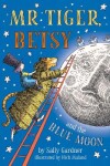 Book cover for Mr Tiger, Betsy and the Blue Moon
