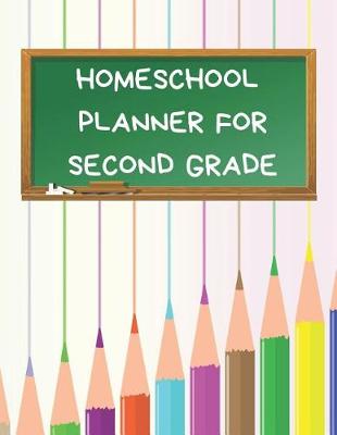 Book cover for Homeschool Planner for Second Grade