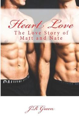 Cover of Heart love The Love Story Of Matt and Nate