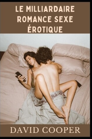 Cover of Le Milliardaire Romance Sexe �rotique