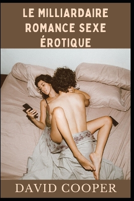 Book cover for Le Milliardaire Romance Sexe �rotique