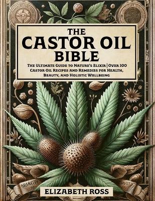 Book cover for The Castor Oil Bible