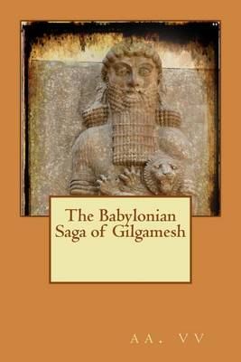 Book cover for The Babylonian Saga of Gilgamesh