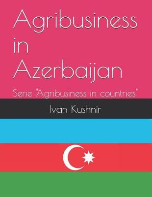 Book cover for Agribusiness in Azerbaijan