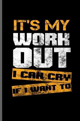 Book cover for It's my work out I can cry if i want to