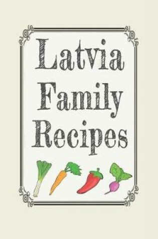 Cover of Latvia family recipes