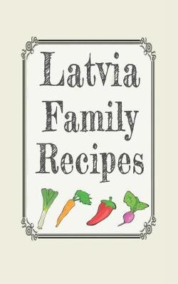 Book cover for Latvia family recipes