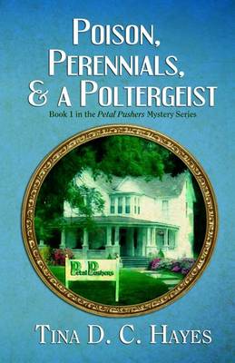 Book cover for Poison, Perennials, and a Poltergeist