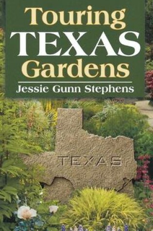 Cover of Touring Texas Gardens