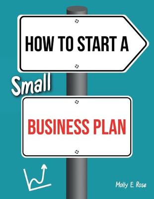 Book cover for How To Start A Small Business Plan