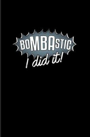 Cover of Bombastic I Dit It!