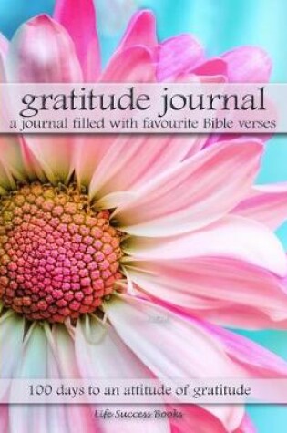 Cover of Gratitude Journal a Journal Filled with Favourite Bible Verses