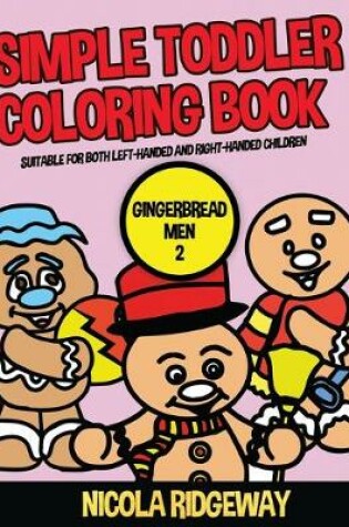 Cover of Simple Toddler Coloring Book (Gingerbread men 2)