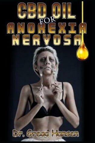 Cover of CBD Oil for Anorexia Nervosa