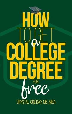 Cover of How To Get A College Degree For Free