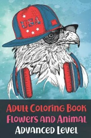 Cover of Adult Coloring Book Flowers and Animal Advanced Level
