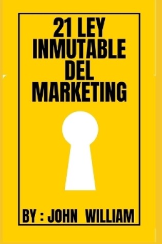 Cover of 21 ley inmutable del marketing
