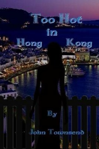 Cover of Too Hot in Hong Kong