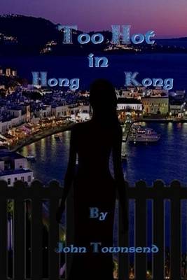 Book cover for Too Hot in Hong Kong