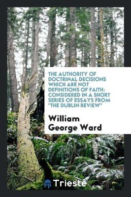 Book cover for The Authority of Doctrinal Decisions Which Are Not Definitions of Faith