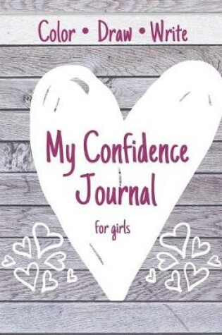 Cover of My Confidence Journal for Girls