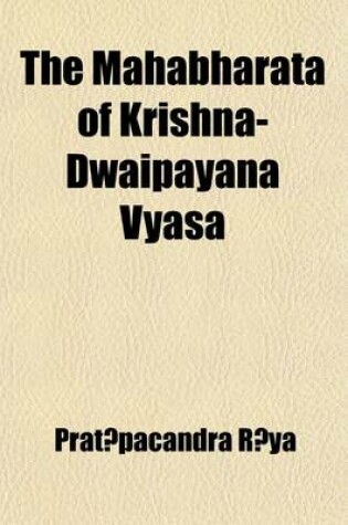 Cover of The Mahabharata of Krishna-Dwaipayana Vyasa Volume 7