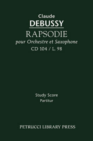 Cover of Rapsodie pour Orchestre et Saxophone, CD 104