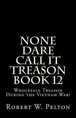 Book cover for None Dare Call It Treason Book 12