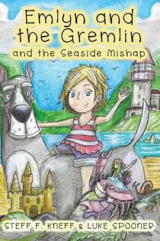 Cover of Emlyn and the Gremlin and the Seaside Mishap