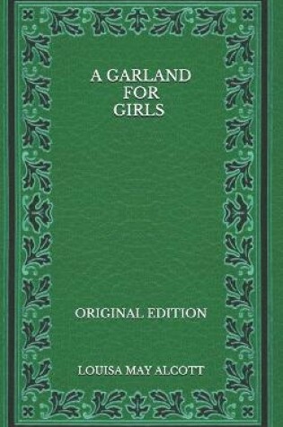Cover of A Garland for Girls - Original Edition