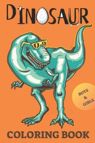 Cover of Dinosaur Coloring Book Boys & Girls