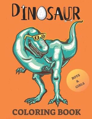 Book cover for Dinosaur Coloring Book Boys & Girls