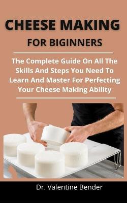 Book cover for Cheese Making For Beginners