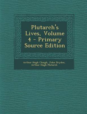 Book cover for Plutarch's Lives, Volume 4 - Primary Source Edition