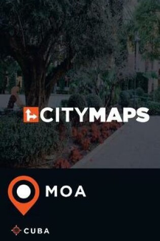 Cover of City Maps Moa Cuba