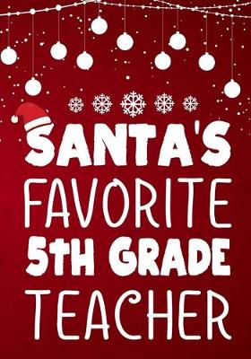 Book cover for Santa's Favorite 5th Grade Teacher