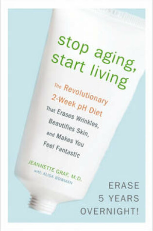 Cover of Stop Aging, Start Living