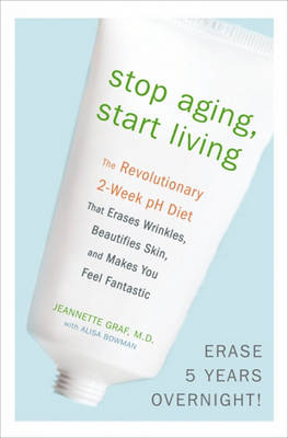 Book cover for Stop Aging, Start Living