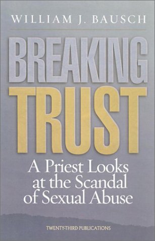 Book cover for Breaking Trust: a Priest Looks at the Scandal of Sexual Abuse