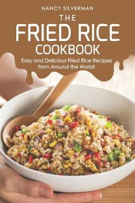 Book cover for The Fried Rice Cookbook
