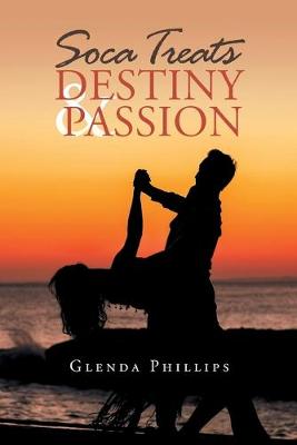 Cover of Soca Treats Destiny and Passion