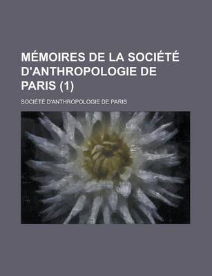 Book cover for Memoires de La Societe D'Anthropologie de Paris (1)